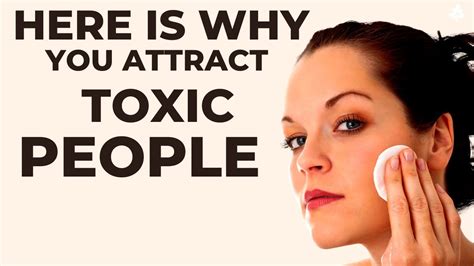 Here Is 9 Reason Why You Attract Toxic People Now Youtube