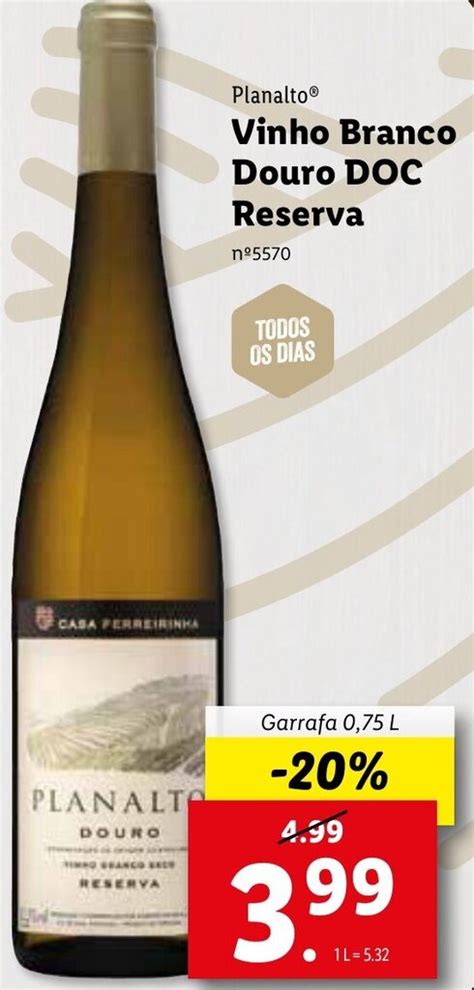 Promo O Planalto Vinho Branco Douro Doc Reserva L Em Lidl