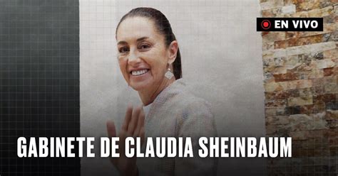 Claudia Sheinbaum Anuncia Gabinete En Vivo Nombra A Director De Pemex