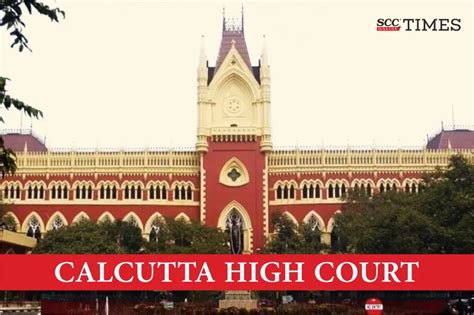 Calcutta HC Directs Submission Of Photographic Evidence To Ensure