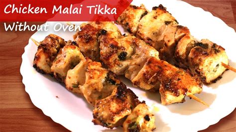 Chicken Tikka Chicken Malai Tikka Without Oven Sunday Special