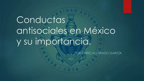 Conductas antisociales en México y su importancia PPT