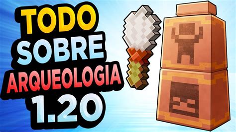 👉 Ya Llegó ArqueologÍa A Minecraft 1 20 Real Youtube