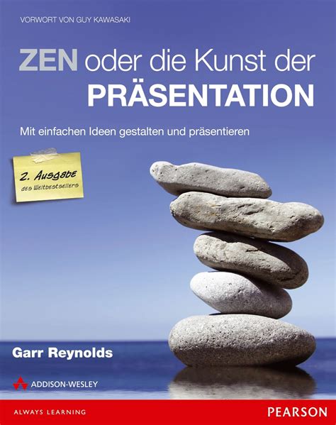 Zen oder Kunst der Präsentation Mit einfachen Ideen gestalten und