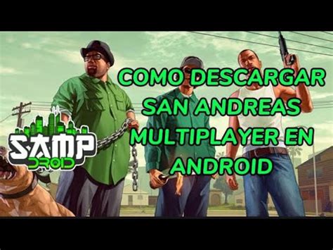 TUTORIAL COMO DESCARGAR SAMP MOVILE Y JUGAR EN EL MEJOR SERVIDOR