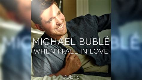 Michael Bublé When I Fall In Love Feat Nat King Cole Youtube