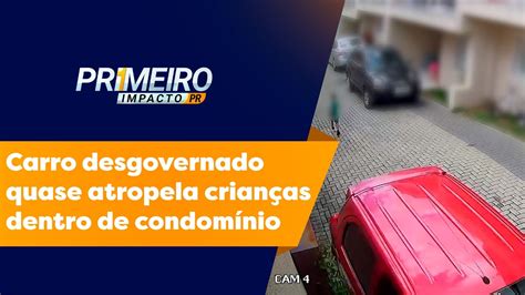 Carro Desgovernado Quase Atropela Crian As Dentro De Condom Nio