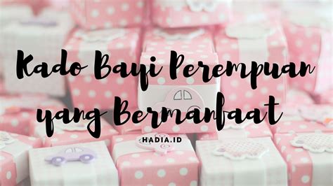 Rekomendasi Kado Bayi Perempuan Ehla Hadia