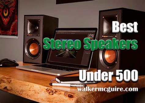 Best Stereo Speakers Under 500: Report on Top-Selling Products