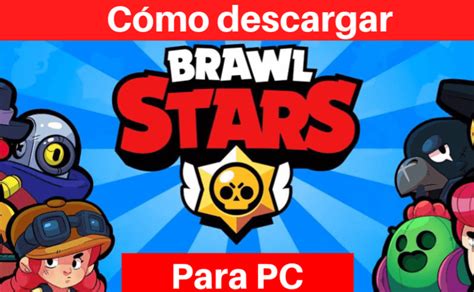 Cómo descargar Brawl Stars PC Windows Guía 2021