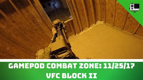 Gamepod Combat Zone 11 25 17 VFC Block II YouTube