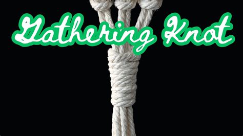 Gathering Knot HOW TO MACRAME TUTORIAL 30 Days Of Knots Day 26 YouTube