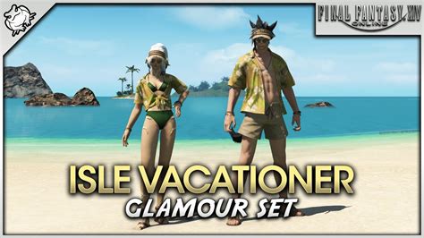 Ffxiv Isle Vacationer Glamour Set Youtube