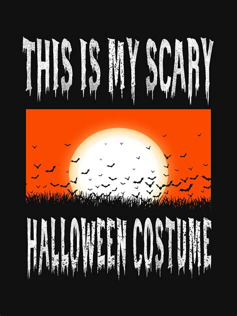 This Is My Scary Halloween Costume T Shirt For Sale By Abdhakim Redbubble Halloween Day T