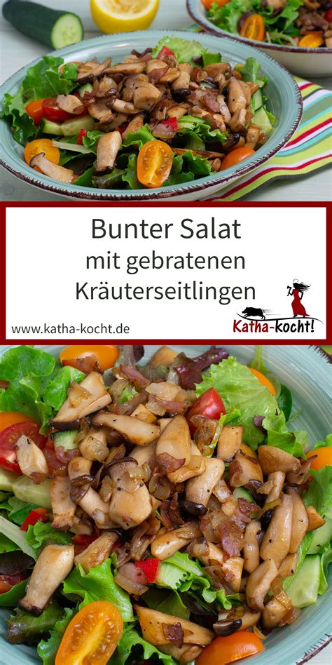 Bunter Salat Mit Gebratenen Kr Uterseitlingen Katha Kocht Rezepte