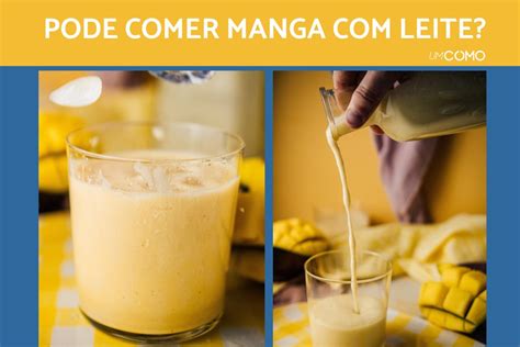 Leite Com Limão Faz Mal - Manga com leite faz mal? - De onde vem essa história?