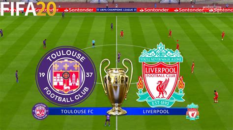 Fifa 20 Toulouse Vs Liverpool Uefa Champions League Full Match