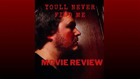 Youll Never Find Me Review Spoiler Free Youtube