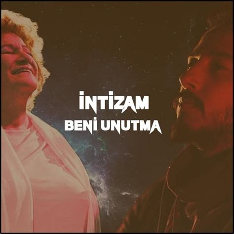 İntizam Beni Unutma Lyrics Genius Lyrics