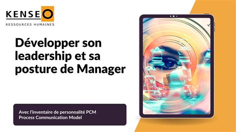 Développer son leadership et sa posture de manager