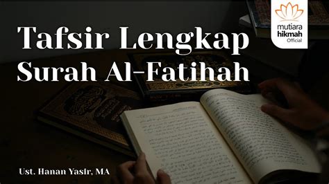 Tafsir Surah Al Fatihah Tafsir Lengkap Surah Al Fatihah Ayat 1 7 ...