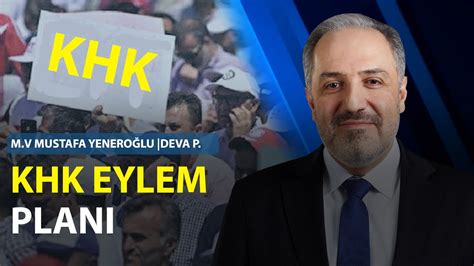 Deva Partisi Khk Eylem Plan Stanbul Millet Vekili Mustafa Yenero Lu