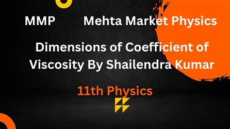 Dimensions Of Coefficient Of Viscosity Shailendra Kumar 11th