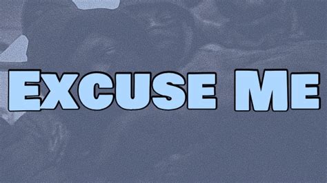 Excuse Me Wallpapers 4k Hd Excuse Me Backgrounds On Wallpaperbat