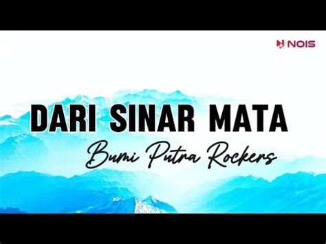 Dari Sinar Mata Bumi Putra Rockers Lirik Video Youtube