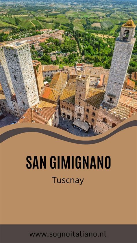 San Gimignano Is One Of The Most Beautiful Small Towns In Tuscany