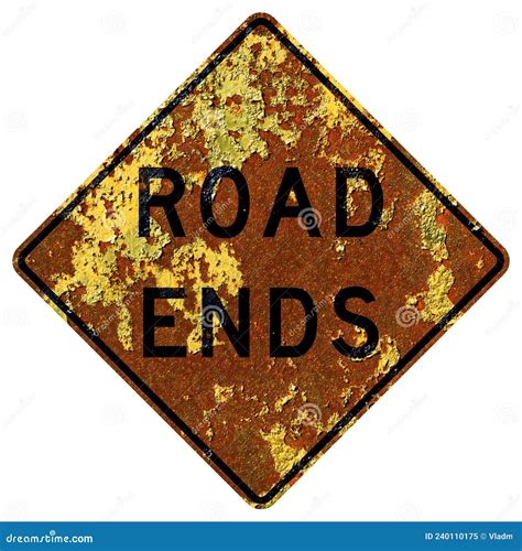 Old Rusty American Road Sign Road Ends Stock Image Image Of Speed