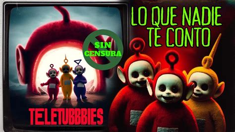 LOS TELETUBBIES La VERDADERA HISTORIA de TERROR que NADIE te CONTÓ