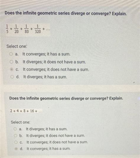 Solved Does The Infinite Geometric Series Diverge Or Chegg