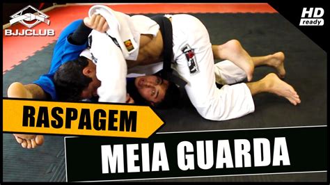 Jiu Jitsu Raspagem Da Meia Guarda Junior Monteiro Bjjclub Youtube