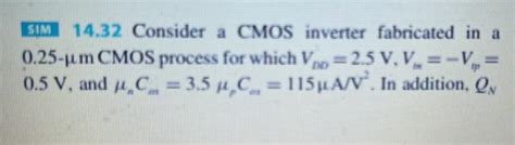 Solved Sim Consider A Cmos Inverter Fabricated In A Chegg