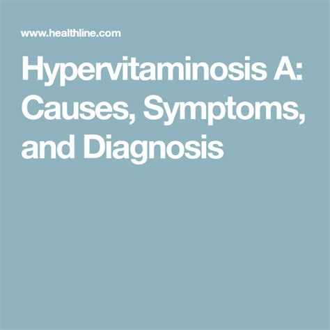 Hypervitaminosis A Causes Symptoms And Diagnosis Symptoms