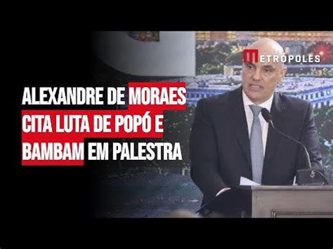 Alexandre de Moraes cita luta de Popó e Bambam em palestra YouTube