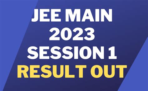 JEE Main 2023 Session 1 Result Out Check The Results Now Career