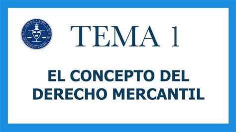 Derecho Mercantil Tema 1 El Concepto De Derecho Mercantil YouTube