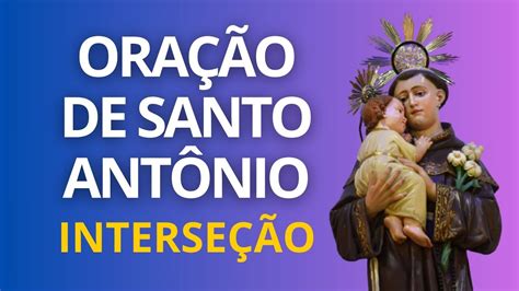 Oração INTERSEÇÃO Santo Antônio Faça seu pedido durante a oração