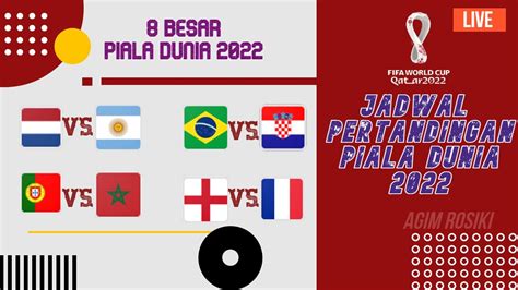 Jadwal 8 Besar Piala Dunia 2022 Belanda Vs Argentina Kroasia Vs