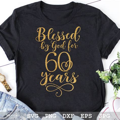 Blessed By God For 60 Years Svg 60th Birthday Svg Happy Etsy