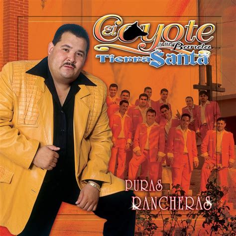 Puras Rancheras Lbum De El Coyote Y Su Banda Tierra Santa En Apple Music