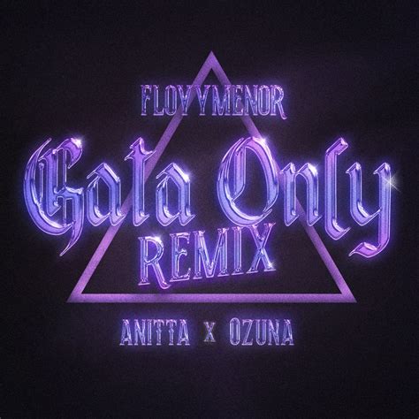 Gata Only Remix Single》 Floyymenor Ozuna And Anitta的专辑 Apple Music