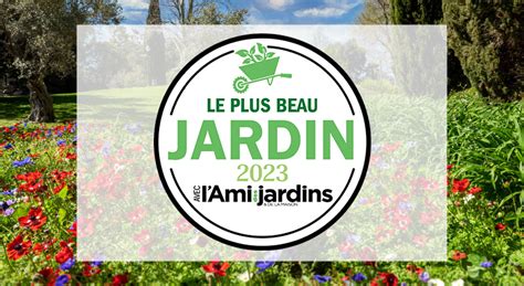 Participez Notre Grand Jeu Le Plus Beau Jardin L Ami Des