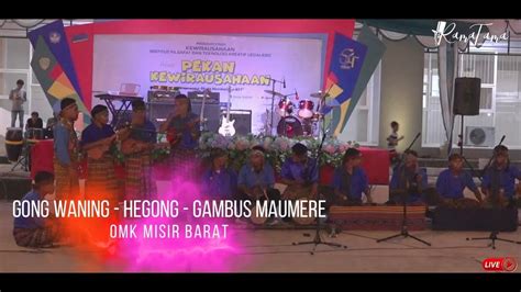 GONG WANING HEGONG GAMBUS MAUMERE OMK MISIR BARAT YouTube