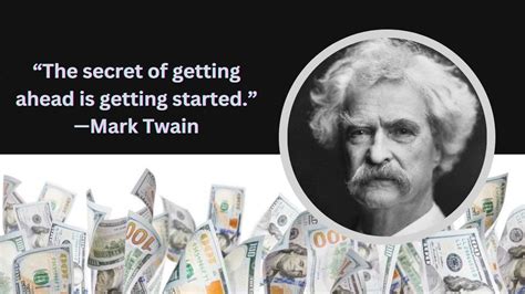 The Secret Of Getting Ahead Is Getting Started Mark Twain Top