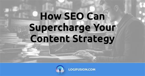 How Seo Can Supercharge Your Content Strategy Lousion