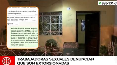 Trabajadoras Sexuales Viven Infierno Por Constantes Extorsiones Las Amenazan Si No Pagan 100