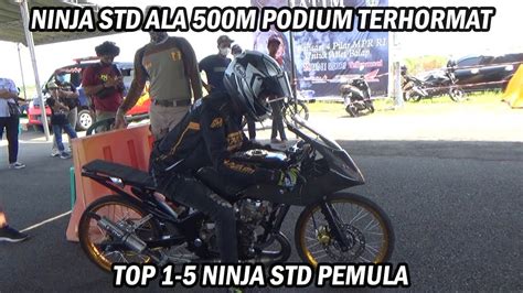 Satu Satunya Motor Tampil Ala M Podium Terhormat Ninja Std Pemula